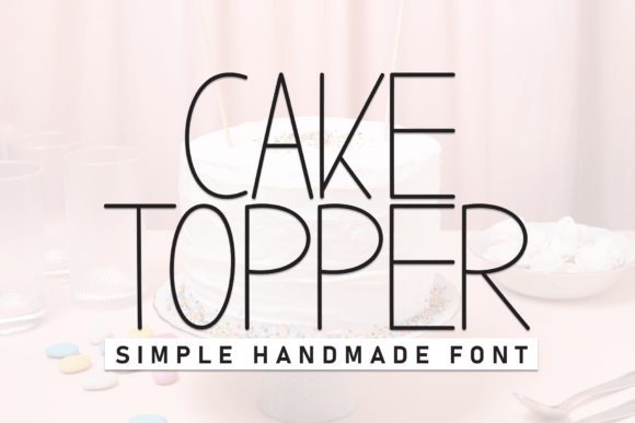 Cake Topper: A Handwritten Display Font for Warmth and Impact