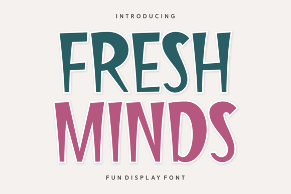 Fresh Minds: A Display Font That Breathes Life Into Campaigns