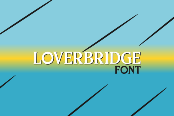 Loverbridge: A Font for Modern Branding