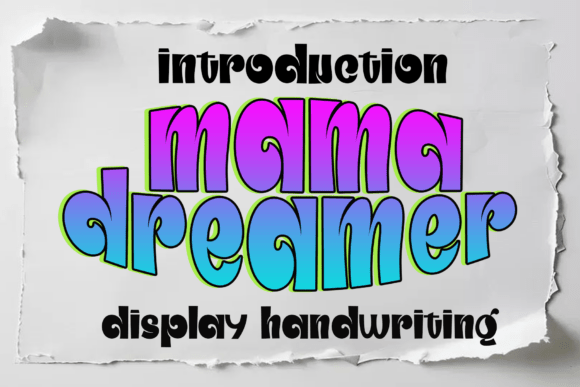 Mama Dreamer: A Font That Fits the Campaign