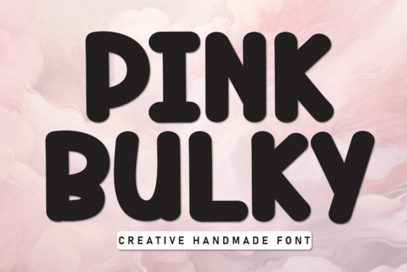 Pink Bulky: A Font That Adds Playfulness to Your Digital Campaigns